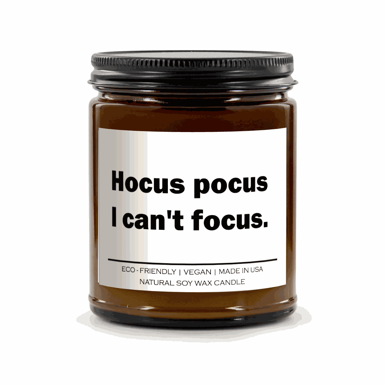 Hocus pocus i can't focus Candle in amber jar with natural soy wax, eco-friendly and vegan.