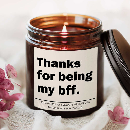 Thanks for being my bff candle in amber jar with lit wick, natural soy wax, eco-friendly and vegan