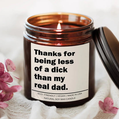 Thanks for being less of a dick than my real dad Candle